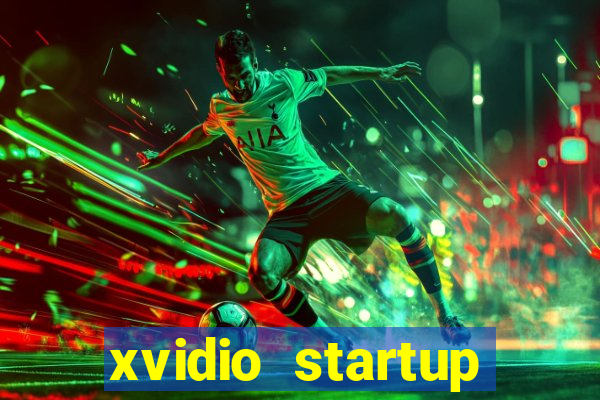xvidio startup brasil 2024